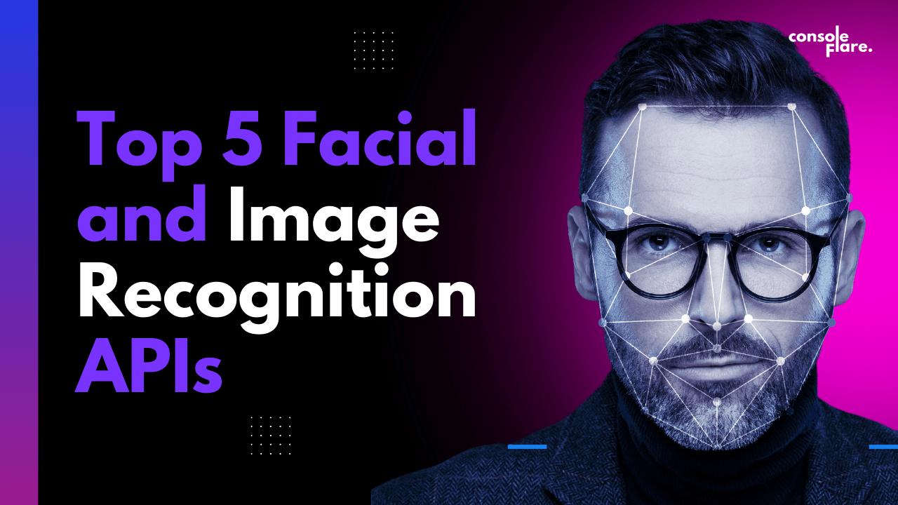 Top 5 Facial and Image Recognition APIs