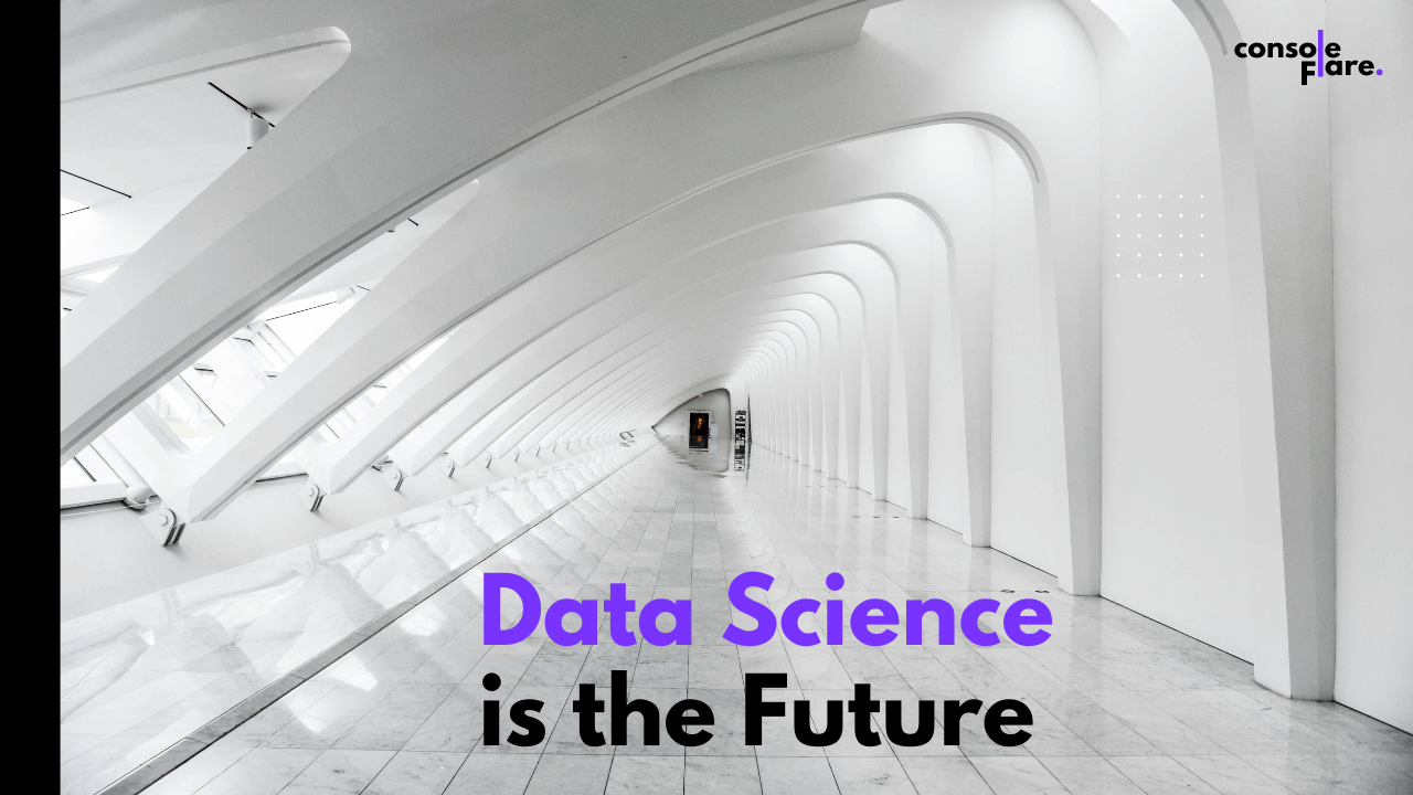 The Future is Here in 2022 & It is Definitely Data Science