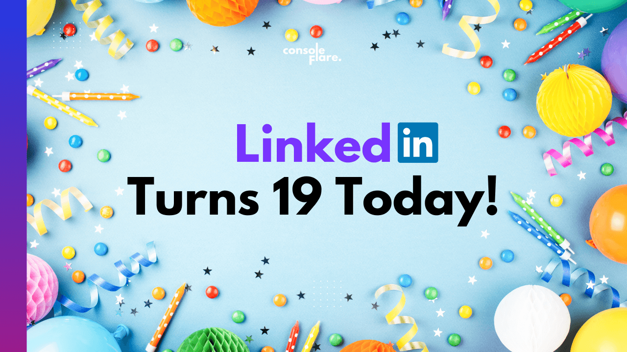 Happy 19th Birthday, LinkedIn!