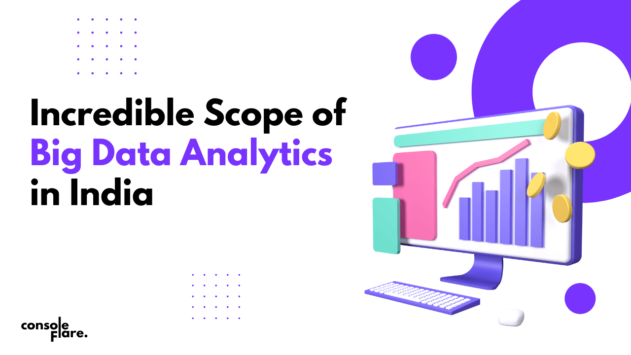 Incredible Scope of Big Data Analytics in India in 2022
