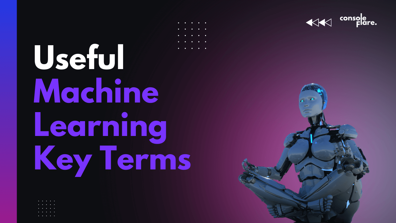 8 Useful Machine Learning Key Terms