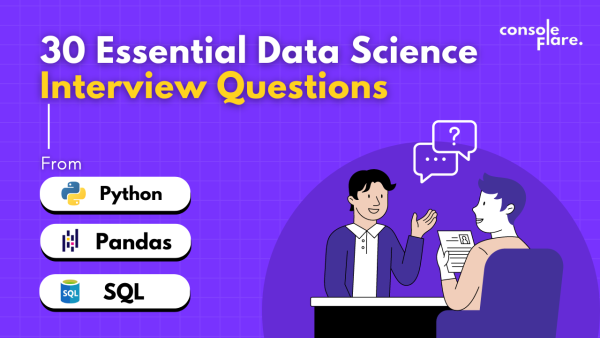 30 Essential Data Science Interview Questions from Python & SQL One Must Know